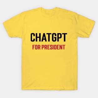 ChatGPT for President T-Shirt